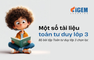 Tổng hợp bộ tài liệu Toán tư duy lớp 3 hay và có đáp án cho bé